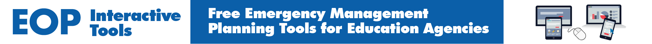EOP Interactive Tools - Free Emergency Management Tools for Education Agencies